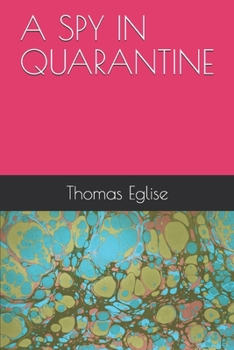Paperback A Spy in Quarantine Book