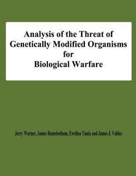 Paperback Analysis of the Threat of Genetically Modified Organisms for Biological Warfare Book