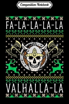 Paperback Composition Notebook: Fa-La-La-La Valhalla-La Viking God Ugly Christmas Journal/Notebook Blank Lined Ruled 6x9 100 Pages Book