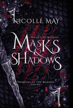 Hardcover What Lies Within Masks & Shadows: Special Edition Book