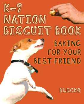 Spiral-bound K-9 Nation Biscuit Book: Baking for Your Best Friend Book