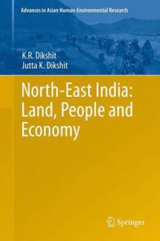 Hardcover North-East India: Land, People and Economy Book