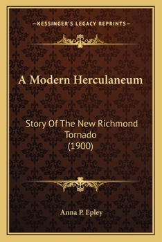 Paperback A Modern Herculaneum: Story Of The New Richmond Tornado (1900) Book