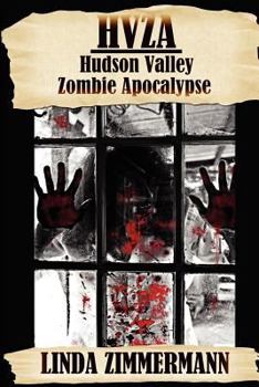Paperback Hvza: Hudson Valley Zombie Apocalypse Book