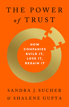 Hardcover The Power of Trust: How Companies Build It, Lose It, Regain It Book