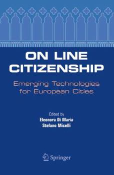 Hardcover On Line Citizenship: Emerging Technologies for European Cities Book