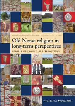 Hardcover Old Norse Religion in Long-Term Perspectives: Origins, Changes, and Interactions Book