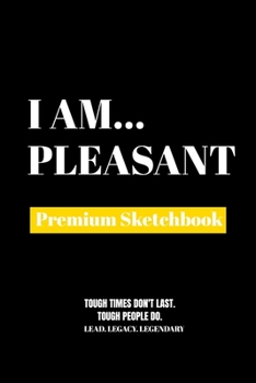 Paperback I Am Pleasant: Premium Blank Sketchbook Book