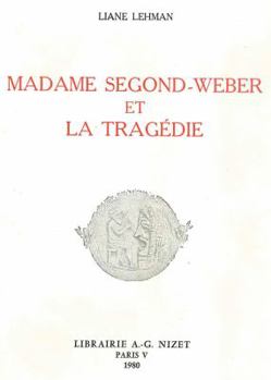Paperback Madame Segond-Weber Et La Tragedie [French] Book