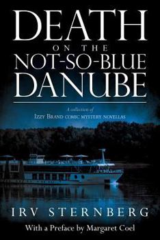 Paperback Death on the Not-So-Blue Danube: A collection of Izzy Brand comic myhstery novellas Book