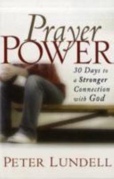 Paperback Prayer Power: 30 Days to a Stronger Connection with God Book