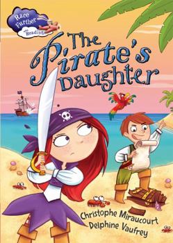 Paperback The Pirate's Daughter (Race Further with Reading) Book