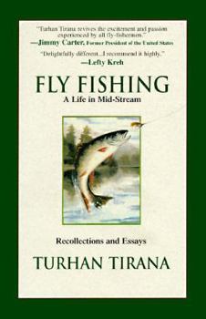 Hardcover Fly Fishing: A Life in Mid-Stream, Recollections and Essays Book