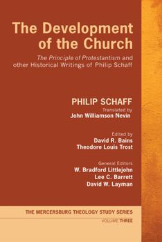 The Development of the Church - Book  of the Mercersburg Theology Study Series #Volume 1