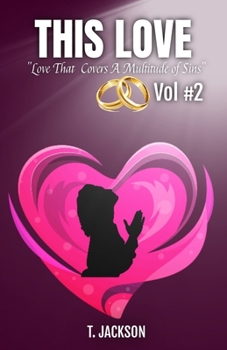 Paperback This Love Vol. #2: Love That Covers A Multitude of Sins Book