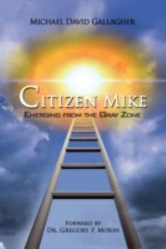 Hardcover Citizen Mike Emerging from the Gray Zone Book