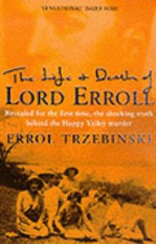 Paperback The Life and Death of Lord Erroll : The Truth Behind the Happy Valley Murder Book