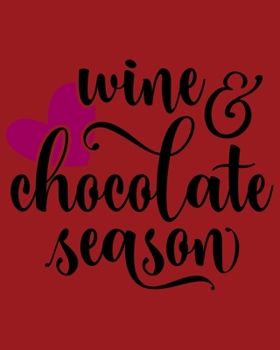 Paperback Wine and Chocolate Season: Blank Recipe Book - Family Recipes Book