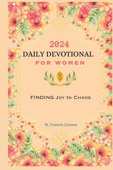 Paperback 2024 Daily Devotional for Women: Finding Joy in Chaos Book