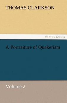 Paperback A Portraiture of Quakerism, Volume 2 Book