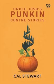 Uncle Josh's Punkin Centre Stories