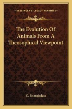 Paperback The Evolution Of Animals From A Theosophical Viewpoint Book