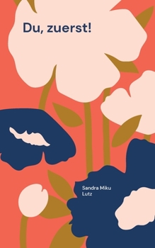 Paperback Du, zuerst!: Eine kleine, knackige Anleitung zu gepflegtem und gesundem Narzissmus [German] Book