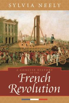 Paperback Concise History of the French Revolution Book