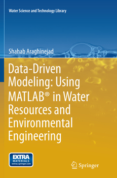 Paperback Data-Driven Modeling: Using Matlab(r) in Water Resources and Environmental Engineering Book