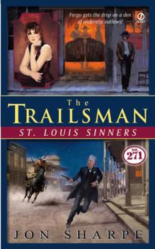 St. Louis Sinners - Book #271 of the Trailsman