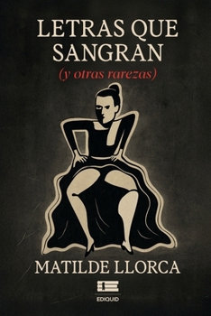 Letras que sangran (y otras rarezas) (Spanish Edition)