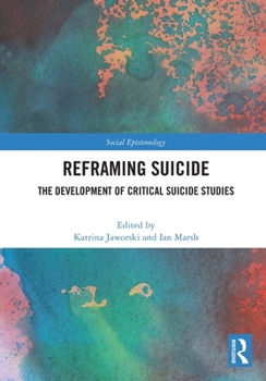 Paperback Reframing Suicide: The Development of Critical Suicide Studies Book