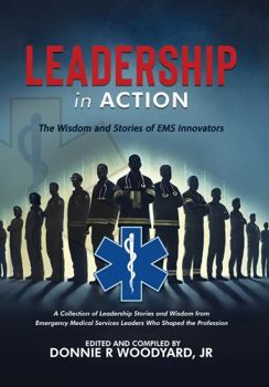 Paperback Leadership in Action: The Wisdom and Stories of EMS Innovators Book