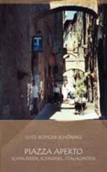 Paperback Piazza aperto: Schnurren, Schnipsel, Stalagmiten [German] Book