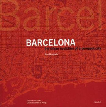 Paperback Barcelona: The Urban Evolution of a Compact City Book