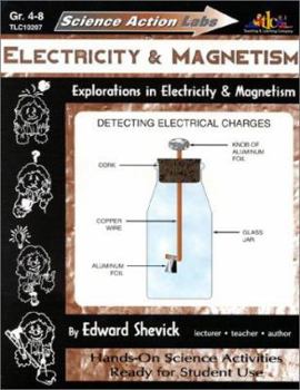 Paperback Science Action Labs Electricity & Magnetism: Explorations in Electricity & Magnetism Book