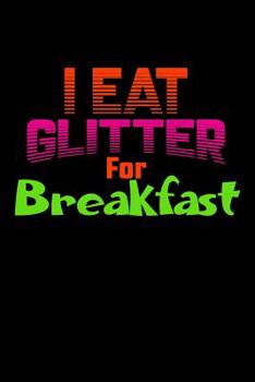Paperback I Eat Glitter For Breakfast: Blood Sugar Tracker Book