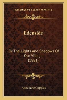 Paperback Edenside: Or The Lights And Shadows Of Our Village (1881) Book