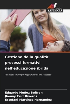Gestione della qualità: processi formativi nell'educazione ibrida (Italian Edition)