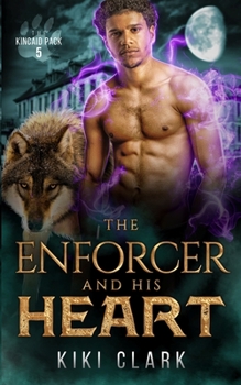 Paperback The Enforcer and His Heart (Kincaid Pack Book 5) Book