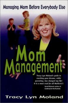 Paperback Mom Management: Managing Mom Before Everybody Else Book