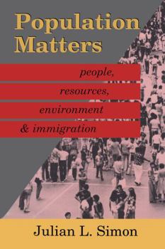 Hardcover Population Matters: People, Resources, Environment and Immigration Book