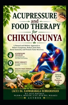 Paperback Acupressure and Food Therapy for Chikungunya: Chikungunya Book