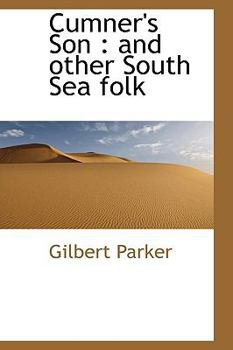 Hardcover Cumner's Son: And Other South Sea Folk Book