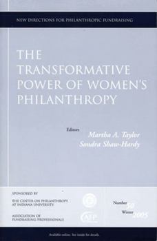 Paperback The Transformative Power of Women's Philanthropy: New Directions for Philanthropic Fundraising, Number 50 Book