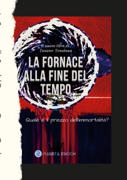 Paperback La Fornace alla Fine del Tempo [Italian] Book