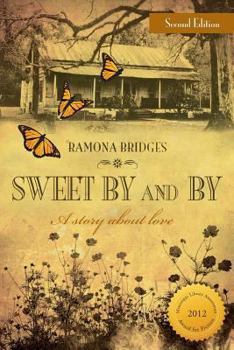Paperback Sweet by and by: A Story About Love Book