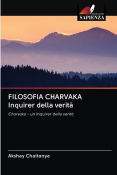 Paperback FILOSOFIA CHARVAKA Inquirer della verità [Italian] Book
