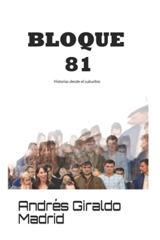Paperback Bloque 81: Historias desde el suburbio [Spanish] Book