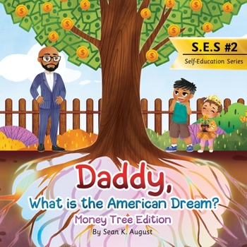 Paperback Daddy, What is the American Dream?: Money Tree Edition Book